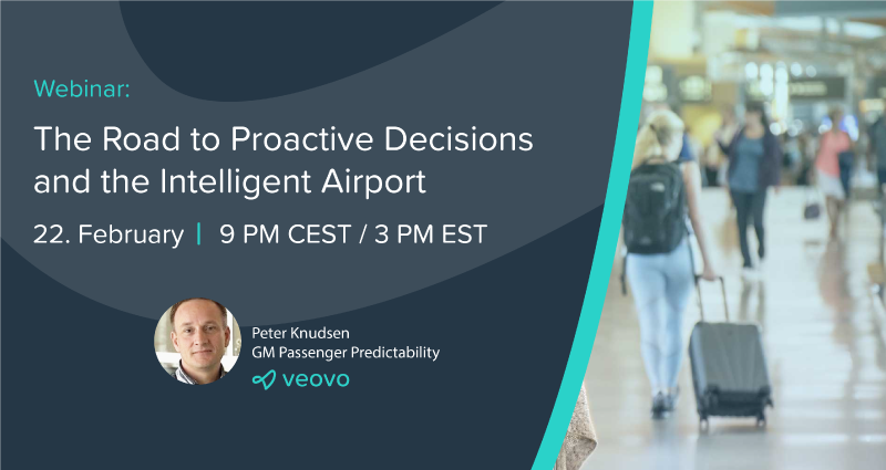 The road to proactive decisions and the intelligent airport veovo